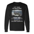 My Dad Is A Sailor Aboard The Uss George Washington Cvn 73 Long Sleeve T-Shirt Gifts ideas