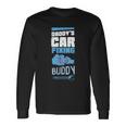 Daddys Car Fixing Buddy Mechanic Car Guy Dad Fathers Day Long Sleeve T-Shirt Gifts ideas