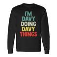Im Davy Doing Davy Things Personalized Name Long Sleeve T-Shirt Gifts ideas