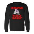 I Don’T Want To Adult Today I Don’T Even Want To Human Long Sleeve T-Shirt Gifts ideas
