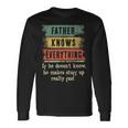 Father Knows Everything Grandpa Fathers Day Long Sleeve T-Shirt Gifts ideas
