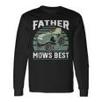 Father Mows Best Riding Mower Retro Mowing Dad Long Sleeve T-Shirt Gifts ideas