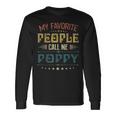 My Favorite People Call Me Poppy Fathers Day Long Sleeve T-Shirt Gifts ideas
