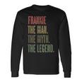 Frankie The Man The Myth The Legend Men Boys Name Long Sleeve T-Shirt Gifts ideas