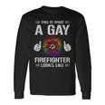 This Is What A Gay Firefighter Looks Like Long Sleeve T-Shirt Gifts ideas