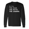 Gpa The Man The Myth The Legend Cool Gpa Long Sleeve T-Shirt Gifts ideas