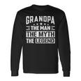 Grandpa The Legend The Man The Myth Daddy Happy Fathers Day Long Sleeve T-Shirt T-Shirt Gifts ideas