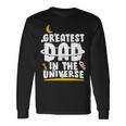 Greatest Dad In The Universe V2 Long Sleeve T-Shirt Gifts ideas