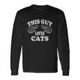 This Guy Loves Cats Men Women Long Sleeve T-Shirt T-shirt Graphic Print Gifts ideas