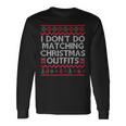 I Dont Do Matching Christmas Outfits But I Do Christmas Men Women Long Sleeve T-shirt Graphic Print Unisex Gifts ideas