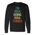 Im Iqra Doing Iqra Things Personalized First Name Long Sleeve T-Shirt Gifts ideas