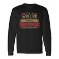 Its A Welles Thing You Wouldnt Understand Welles For Welles Men Women Long Sleeve T-shirt Graphic Print Unisex Gifts ideas