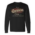 Its A Barbera Thing You Wouldnt Understand Shirt Personalized Name With Name Printed Barbera Long Sleeve T-Shirt Gifts ideas