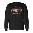 Its A Barrio Thing You Wouldnt Understand Shirt Personalized Name With Name Printed Barrio Long Sleeve T-Shirt Gifts ideas