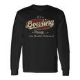 Its A Bowling Thing You Wouldnt Understand Personalized Name With Name Printed Bowling Long Sleeve T-Shirt Gifts ideas