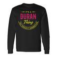 Its A Duran Thing You Wouldnt Understand Shirt Personalized Name With Name Printed Duran Long Sleeve T-Shirt Gifts ideas