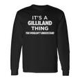 Its A Gilliland Thing Cool Name Long Sleeve T-Shirt Gifts ideas