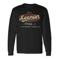 Its A Keenan Thing You Wouldnt Understand Shirt Personalized Name With Name Printed Keenan Long Sleeve T-Shirt Gifts ideas