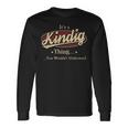 Its A Kindig Thing You Wouldnt Understand Personalized Name With Name Printed Kindig Long Sleeve T-Shirt Gifts ideas