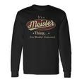 Its A Meister Thing You Wouldnt Understand Shirt Personalized Name With Name Printed Meister Long Sleeve T-Shirt Gifts ideas