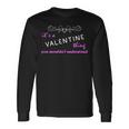 Its A Valentine Thing You Wouldnt Understand Valentine For Valentine Long Sleeve T-Shirt Gifts ideas