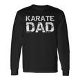 Karate From Son Martial Arts Vintage Karate Dad Long Sleeve T-Shirt Gifts ideas