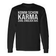 Komm Schon Karma Zahl Endlich Aus Langarmshirts Geschenkideen