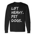 Lift Heavy Pet Dogs Funny Gym For Weightlifters Dog Lovers Men Women Long Sleeve T-shirt Graphic Print Unisex Gifts ideas