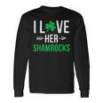 I Love Her Shamrocks St Patricks Day Couples Long Sleeve T-Shirt Gifts ideas