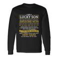 I Am A Lucky Son Im Raised By A Freaking Awesome Mom Long Sleeve T-Shirt Gifts ideas