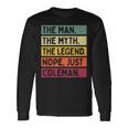 The Man The Myth The Legend Nope Just Coleman Quote Long Sleeve T-Shirt Gifts ideas