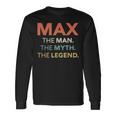 Max The Man The Myth The Legend Name Personalized Men Long Sleeve T-Shirt Gifts ideas