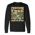 Mens Freedom Is Not Free I Paid For It - Proud Korean War Veteran Men Women Long Sleeve T-shirt Graphic Print Unisex Gifts ideas