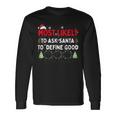 Most Likely To Ask Santa To Define Good Family Christmas V2 Men Women Long Sleeve T-shirt Graphic Print Unisex Gifts ideas
