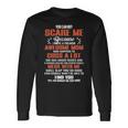 Mother Grandma You Can Not Scare Me Because I Have A Freakin Awesome Mom 79 Mom Grandmother Long Sleeve T-Shirt Gifts ideas