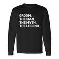 The Myth Legend Cool For Groom Tee Long Sleeve T-Shirt Gifts ideas