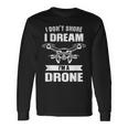 Nicht Schnarchen Ich Träume Ich Bin Ein Drone Drone Pilot Langarmshirts Geschenkideen