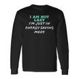 Im Not Lazy Im Just On Energy Saving Mode Long Sleeve T-Shirt T-Shirt Gifts ideas