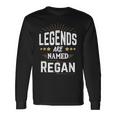 Personalisiertes Legends Are Named Regan Langarmshirts, Stilvolles Design für Regan Geschenkideen