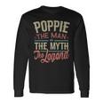 Poppie From Grandchildren Poppie The Myth The Legend Long Sleeve T-Shirt Gifts ideas