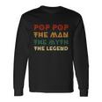Poppop The Man The Myth The Legend Vintage Daddy Long Sleeve T-Shirt Gifts ideas
