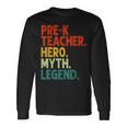 Pre-K Teacher Hero Myth Legend Vintage Lehrertag Langarmshirts Geschenkideen