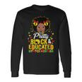 Pretty Black And Educated I Am The Strong African Queen V3 Long Sleeve T-Shirt Gifts ideas
