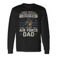 Proud Air Force Dad I Raised Mine Long Sleeve T-Shirt Gifts ideas