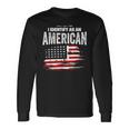 Proud American I Identify As An American Long Sleeve T-Shirt T-Shirt Gifts ideas