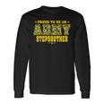 Proud To Be An Army Stepbrother Camo Military Stepsibling Long Sleeve T-Shirt Gifts ideas