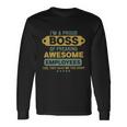 Im A Proud Boss Of Freaking Awesome Employees Joke Long Sleeve T-Shirt Gifts ideas