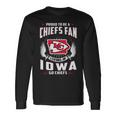 Proud To Be A Chiefs Fan Living In Iowa Go Chiefs Long Sleeve T-Shirt Gifts ideas