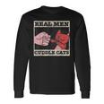 Real Cuddle Cats Cat Dad Pet Cats Lover Long Sleeve T-Shirt T-Shirt Gifts ideas