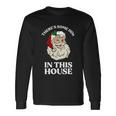 Theres Some Hos In This House Christmas Long Sleeve T-Shirt Gifts ideas